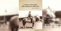 "La Cría y Selección del Caballo Criollo" de Aníbal Torres está disponible en la Tienda Virtual